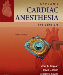 Kaplan’s Cardiac Anesthesia, 6th Edition (PDF)