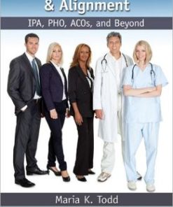 Physician Integration & Alignment: IPA, PHO, ACOs, and Beyond