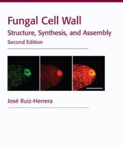 Fungal Cell Wall: Structure, Synthesis, and Assembly, Second Edition