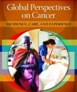 Global Perspectives on Cancer [2 volumes]: Incidence, Care, and Experience