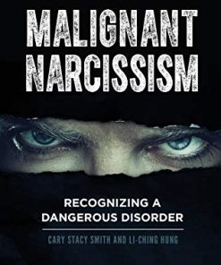 Malignant Narcissism: Recognizing a Dangerous Disorder (PDF)