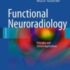 Functional Neuroradiology: Principles and Clinical Applications