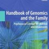 Handbook of Genomics and the Family: Psychosocial Context for Children and Adolescents (PDF)