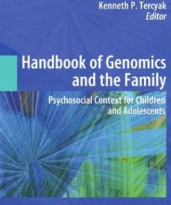 Handbook of Genomics and the Family: Psychosocial Context for Children and Adolescents (PDF)