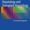 Hepatology and Transplant Hepatology: A Case Based Approach