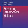 Preventing Lethal School Violence (PDF)