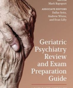 Geriatric Psychiatry Review and Exam Preparation Guide: A Case-Based Approach (PDF)