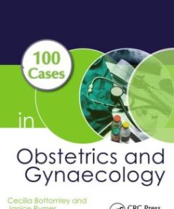 100 Cases in Obstetrics and Gynaecology, Second Edition