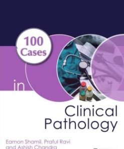 100 Cases in Clinical Pathology