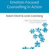 Emotion-Focused Counselling in Action (Counselling in Action series) (PDF)