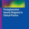 Preimplantation Genetic Diagnosis in Clinical Practice (EPUB)