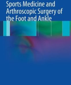 Sports Medicine and Arthroscopic Surgery of the Foot and Ankle (PDF)