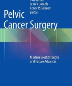 Pelvic Cancer Surgery: Modern Breakthroughs and Future Advances (PDF)