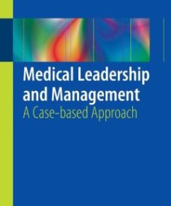 Medical Leadership and Management: A Case-Based Approach (PDF)