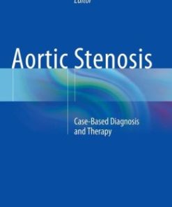 Aortic Stenosis: Case-Based Diagnosis and Therapy