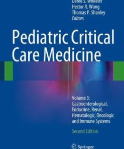 Pediatric Critical Care Medicine: Volume 3: Gastroenterological, Endocrine, Renal, Hematologic, Oncologic and Immune Systems