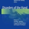 Disorders of the Hand: Volume 4: Swelling, Tumours, Congenital Hand Defects and Surgical Techniques