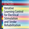 Iterative Learning Control for Electrical Stimulation and Stroke Rehabilitation (EPUB)