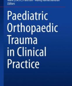 Paediatric Orthopaedic Trauma in Clinical Practice (EPUB)