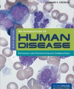 An Introduction To Human Disease: Pathology And Pathophysiology Correlations, 9th Edition