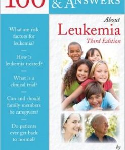 100 Questions & Answers About Leukemia, 3rd Edition