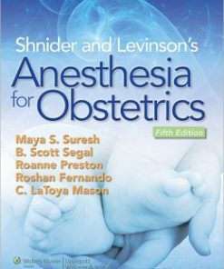 Shnider and Levinson’s Anesthesia for Obstetrics, 5th Edition (PDF)