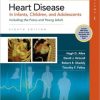 Moss & Adams’ Heart Disease in Infants, Children, and Adolescents, 8th Edition (PDF)