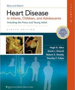 Moss & Adams’ Heart Disease in Infants, Children, and Adolescents, 8th Edition (PDF)