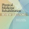 Physical Medicine & Rehabilitation Review Questions (EPUB)