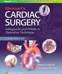 Khonsari’s Cardiac Surgery: Safeguards and Pitfalls in Operative Technique, 5th Edition (PDF)