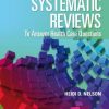 Systematic Evidence Reviews to Answer Health Care Questions