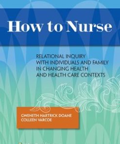 How to Nurse: Relational Inquiry with Individuals and Families in Shifting Contexts