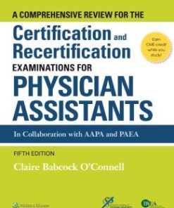 A Comprehensive Review For the Certification and Recertification Examinations for Physician Assistants, 5th Edition