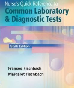 Nurse’s Quick Reference to Common Laboratory & Diagnostic Tests, 6th Edition