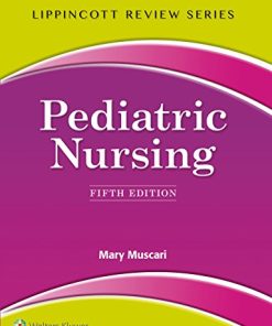 Lippincott Review: Pediatric Nursing, 5th Edition (Lippincott’s Review) (EPUB + Converted PDF)