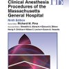 Clinical Anesthesia Procedures of the Massachusetts General Hospital, 9th Edition (PDF)