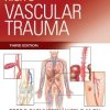 Rich’s Vascular Trauma, 3rd Edition