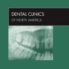 Dental Implants, An Issue of Dental Clinics (Volume 55-4) (The Clinics: Dentistry (Volume 55-4)) (PDF)