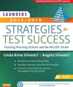 Saunders 2014-2015 Strategies for Test Success: Passing Nursing School and the NCLEX Exam, 3rd Edition