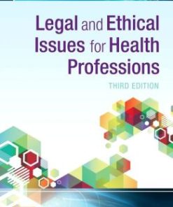 Legal and Ethical Issues for Health Professions, 3rd Edition