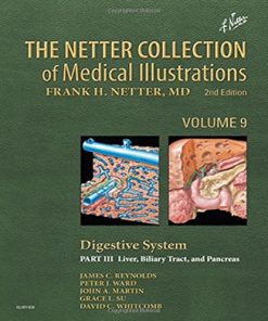 The Netter Collection of Medical Illustrations: Digestive System: Part III – Liver, Biliary Tract and Pancreas, Volume 9, 2nd Edition (Netter Green Book Collection)