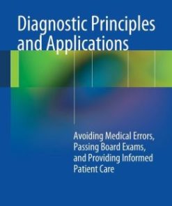 Diagnostic Principles and Applications: Avoiding Medical Errors, Passing Board Exams, and Providing Informed Patient Care (PDF)