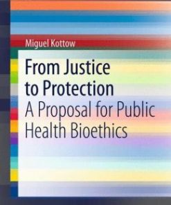 From Justice to Protection: A Proposal for Public Health Bioethics (EPUB)