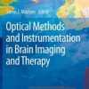 Optical Methods and Instrumentation in Brain Imaging and Therapy (PDF)