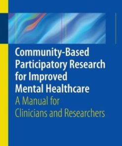 Community-Based Participatory Research for Improved Mental Healthcare: A Manual for Clinicians and Researchers (EPUB)