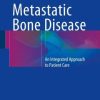 Metastatic Bone Disease: An Integrated Approach to Patient Care (EPUB)