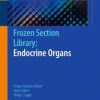 Frozen Section Library: Endocrine Organs (PDF)