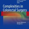 Complexities in Colorectal Surgery: Decision-Making and Management (PDF)