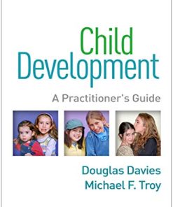 Child Development, Fourth Edition: A Practitioner’s Guide (Clinical Practice with Children, Adolescents, and Families) (PDF)
