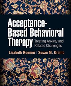 Acceptance-Based Behavioral Therapy: Treating Anxiety and Related Challenges (PDF)